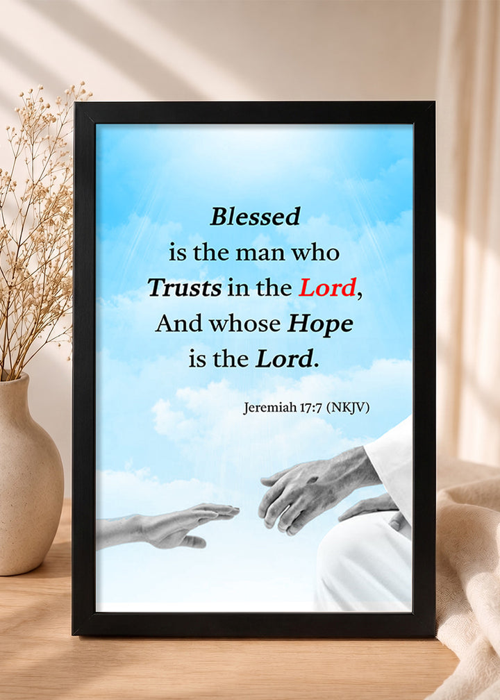 Holy Frames Blessed Is the Man Who Trusts in the Lord Jeremiah 17:7 English Black Bible verse wall frame — Blessed is the man who trusts in the Lord, and whose hope is the Lord.