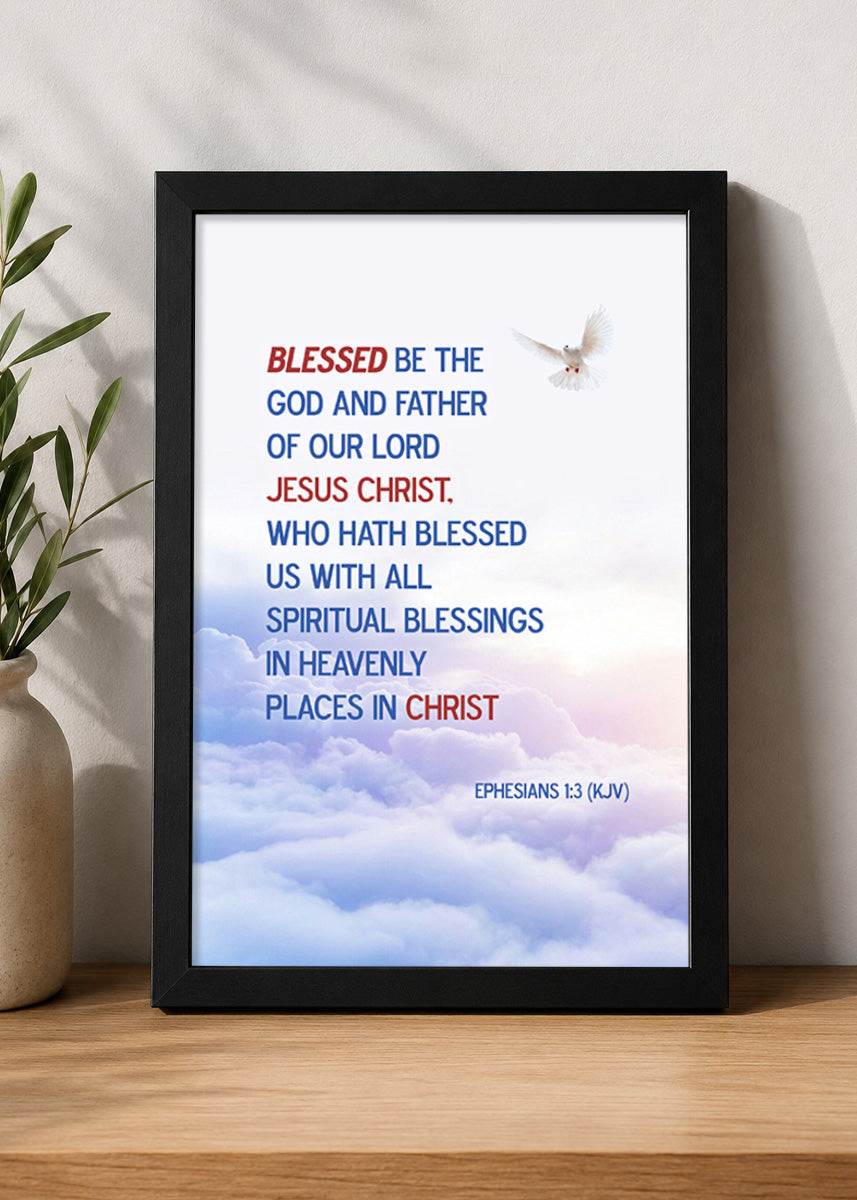 Holy Frames Blessed with All Spiritual Blessings in Christ Ephesians 1:3 English Black Bible verse wall frame — Blessed be the God and Father of our Lord Jesus Christ, who hath blessed us with all spiritual blessings in heavenly places in Christ.