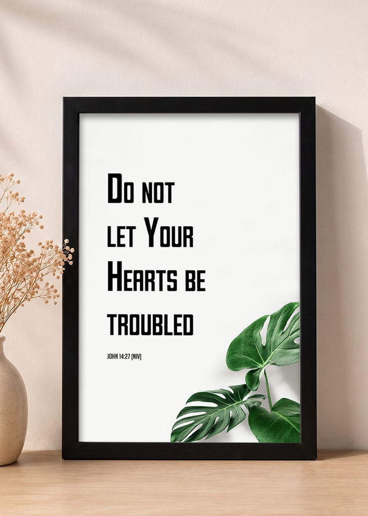 Holy Frames Do Not Let Your Hearts Be Troubled John 14:27 English Black Bible verse wall frame — Do not let your hearts be troubled.