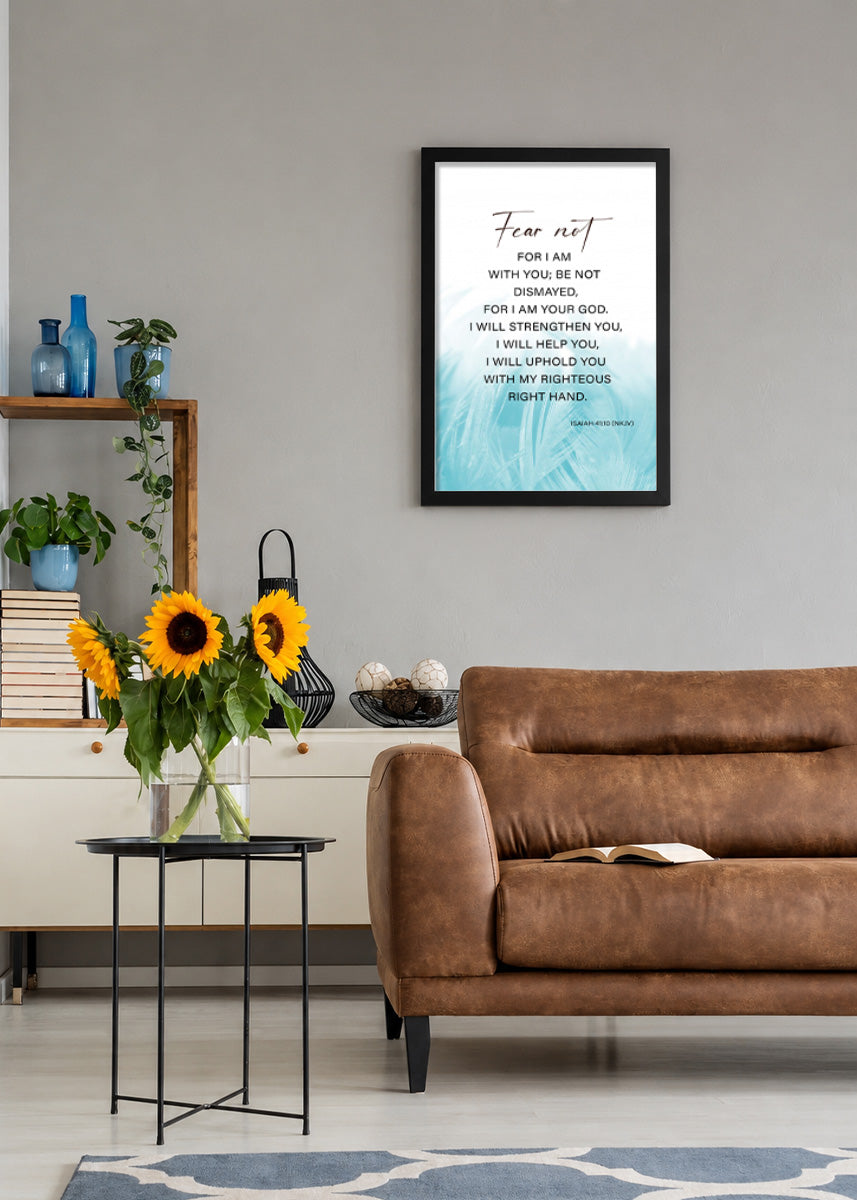 Holy Frames – Fear Not, For I Am With You – Isaiah 41:10 Bible verse frame styled on wall