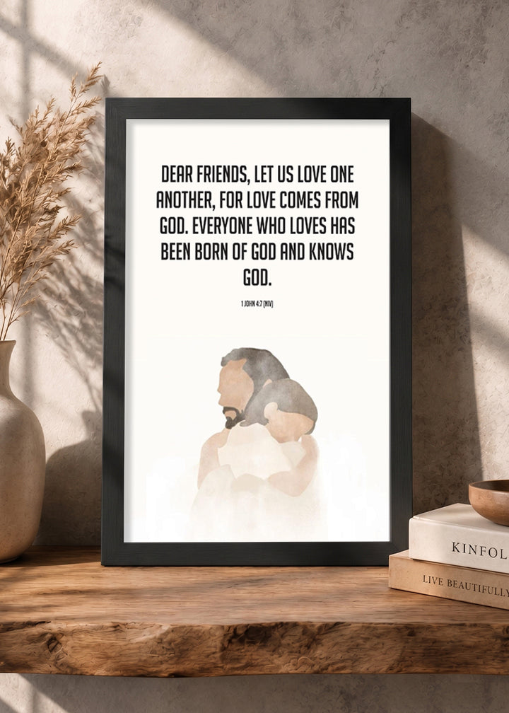 HolyFrames Let Us Love One Another 1 John 4:7 English Black Bible verse wall frame — Dear friends, let us love one another, for love comes from God. Everyone who loves has been born of God and knows God.