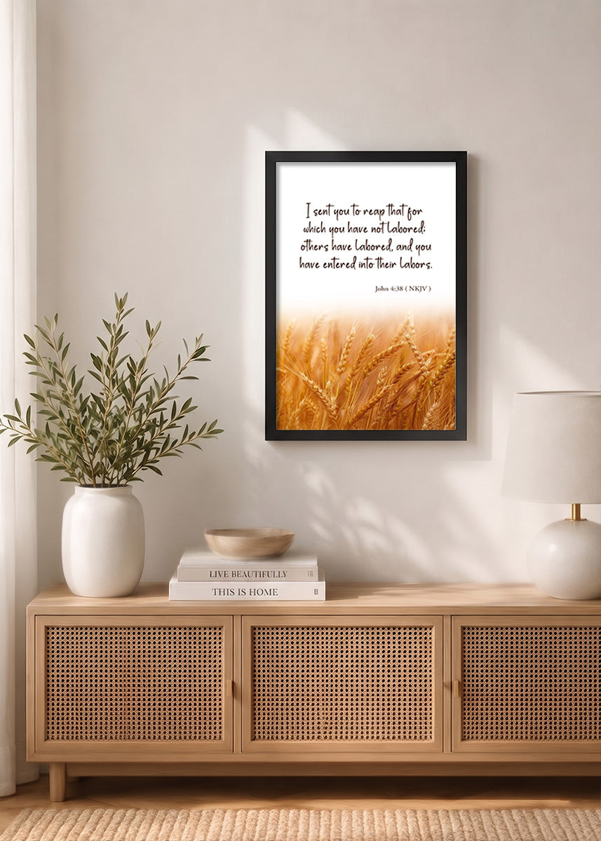 Holy Frames – You Have Entered Into Their Labors – John 4:38 Bible verse frame styled on wall