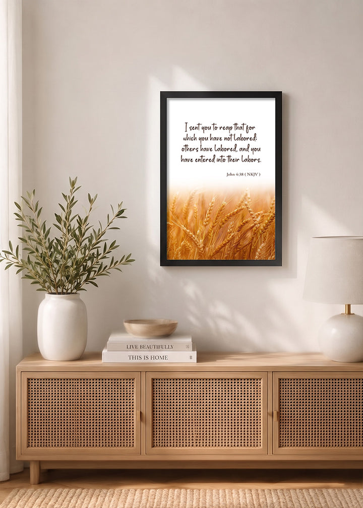 Holy Frames – You Have Entered Into Their Labors – John 4:38 Bible verse frame styled on wall
